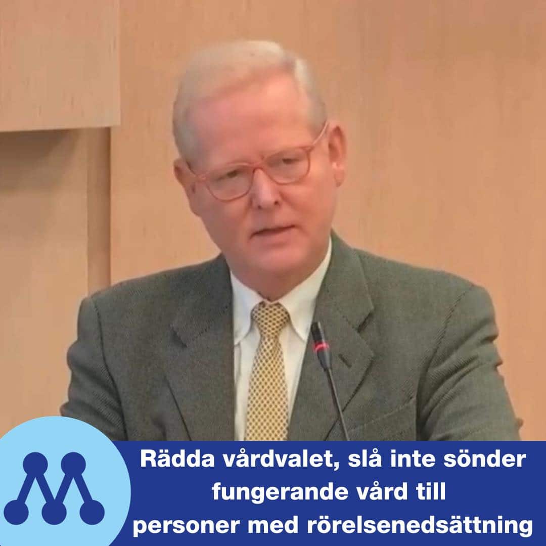 Rädda vårdvalet, slå inte sönder fungerande vård till personer med rörelsenedsättning.